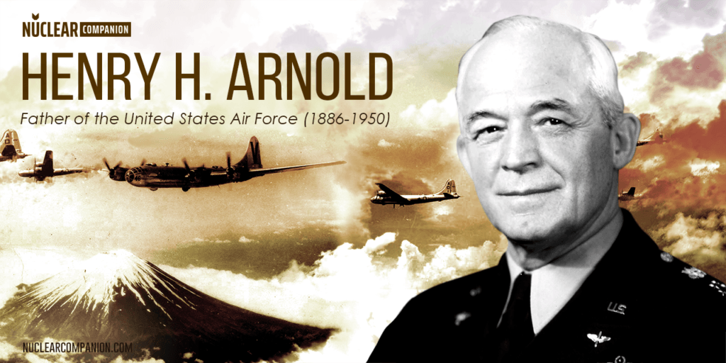 Henry H Arnold father of the unites states air force