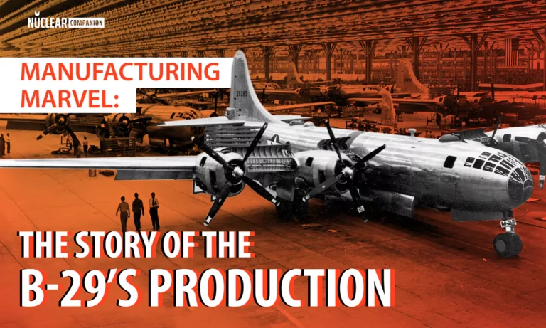 Manufacturing Marvel: The Story of the B-29’s Production